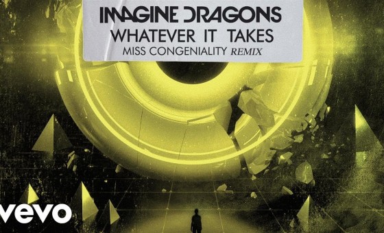 Imagine Dragons, Miss Congeniality - Whatever It Takes